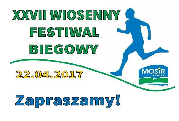 Wiosenny Festiwal Biegowy - 22 kwietnia 2017 r.