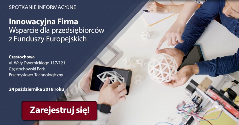 Innowacyjna firma - spotkanie informacyjne w Częstochowie