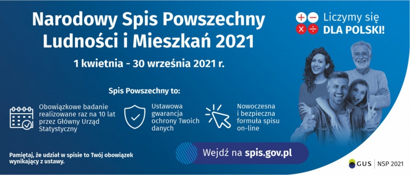 Od 1 kwietnia do 30 września 2021 r. Główny Urząd Statystyczny przeprowadza Narodowy Spis Powszechny Ludności i Mieszkań 2021.