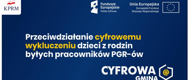 Granty PPGR - Wsparcie dzieci i wnuków byłych pracowników PGR w rozwoju cyfrowym