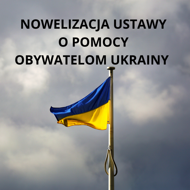 Nowelizacja ustawy pomocowej dla obywateli Ukrainy