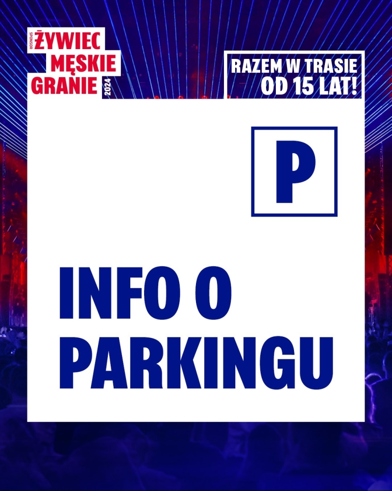Miejsca parkingowe i postojowe - Męskie Granie 2024